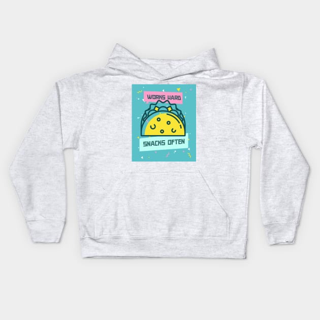 Works Hard, Snacks Often - Taco Edition Kids Hoodie by Camp Happy Hour